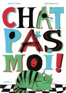 Chat pas moi !