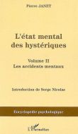 État mental des hystériques, vol. 2. les accidents mentaux, (l')