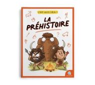 Préhistoire, (la)