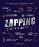 Zapping de la médecine, (le)