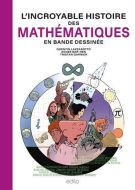 Incroyable histoire des mathématiques en bande dessinée, (l')