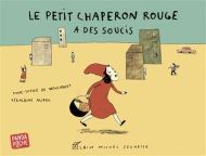 Petit chaperon rouge a des soucis, (le)
