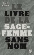 Livre de la sage-femme sans nom, (le)
