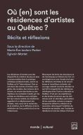 Où (en) sont les résidences d’artistes au québec?