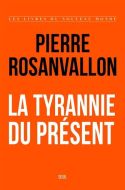 Tyrannie du présent, (la)
