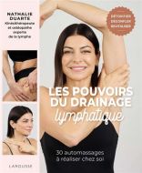 Pouvoirs du drainage lymphatique, (les)