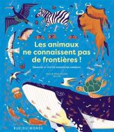 Animaux ne connaissent pas de frontières !, (les)