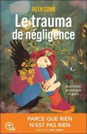 Trauma de négligence, (le)