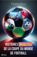 Histoires insolites de la coupe du monde de football