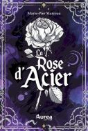 Rose d'acier, (la)