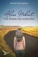 Alice hébert, une femme très recherchée