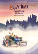 Elijah betz n'a pas l'moral à balmoral