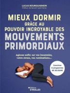 Mieux dormir grâce au pouvoir incroyable des mouvements primordiaux