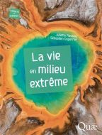 Vie en milieu extrême, (la)