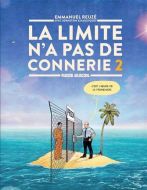 Limite n'a pas de connerie, vol. 2, (la)
